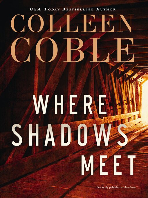 Title details for Where Shadows Meet by Colleen Coble - Available